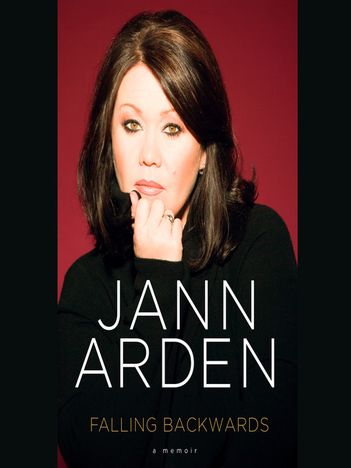 Title details for Falling Backwards by Jann Arden - Available